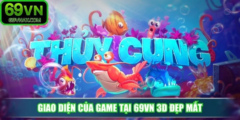 Giao diện của game tại 69VN 3D đẹp mắt