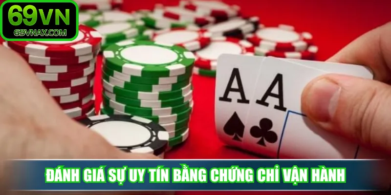 Đánh giá sự uy tín bằng chứng chỉ vận hành
