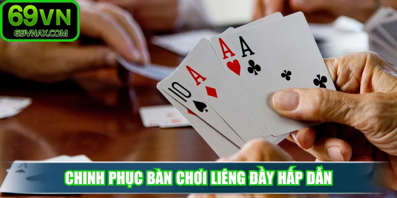 Chinh phục bàn chơi Liêng đầy hấp dẫn