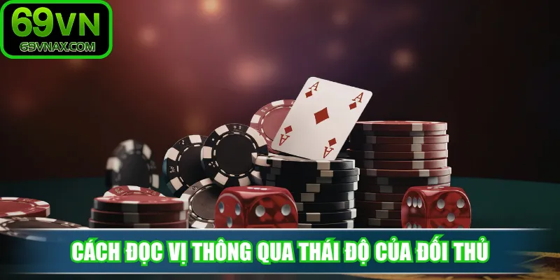 Cách đọc vị thông qua thái độ của đối thủ