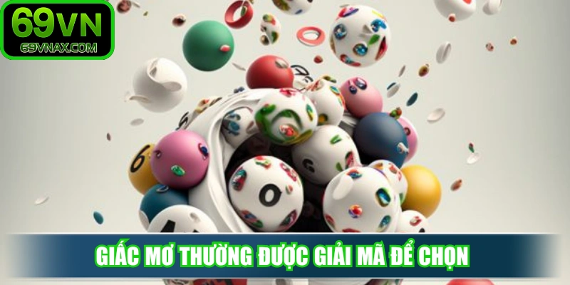 Giấc mơ thường được giải mã để chọn con số ghi số đề hôm nay
