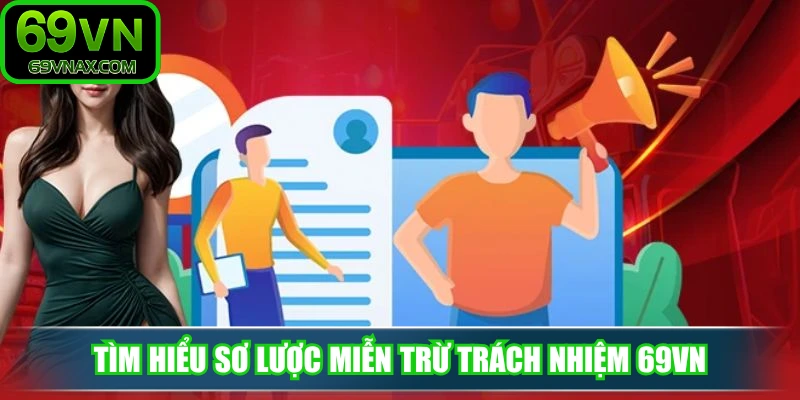 Tìm hiểu sơ lược miễn trừ trách nhiệm 69VN