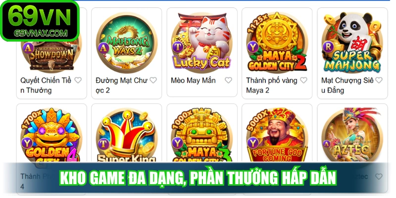 Kho game đa dạng, phần thưởng hấp dẫn, trải nghiệm tuyệt vời 