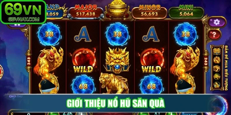 Giới thiệu nổ hũ săn quà