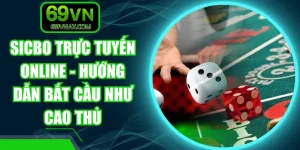 Sicbo Trực Tuyến Online - Hướng Dẫn Bắt Cầu Như Cao Thủ