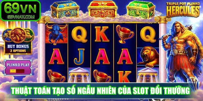 Thuật toán tạo số ngẫu nhiên của slot đổi thưởng trực tuyến