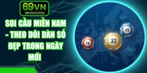 Soi Cầu Miền Nam - Theo Dõi Dàn Số Đẹp Trong Ngày Mới