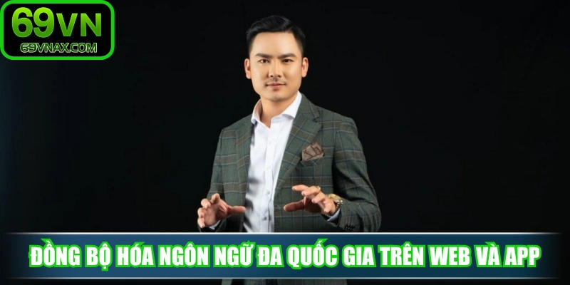 Đồng bộ hóa ngôn ngữ đa quốc gia trên web và app