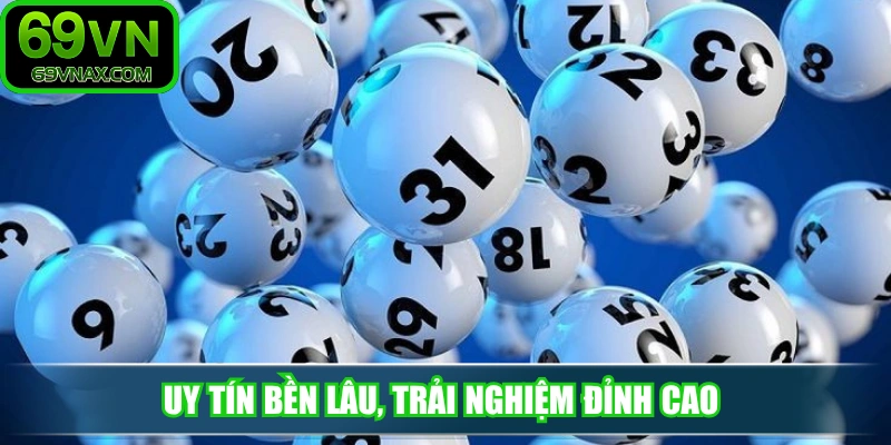 Uy tín bền lâu, trải nghiệm đỉnh cao 
