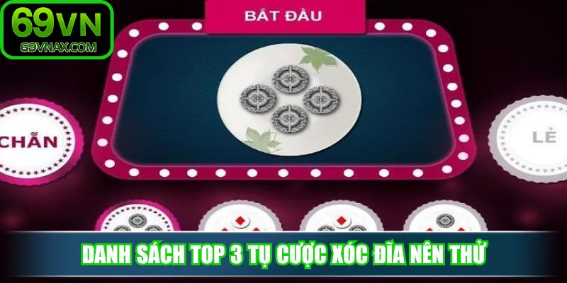 Danh sách top 3 tụ cược xóc đĩa nên thử